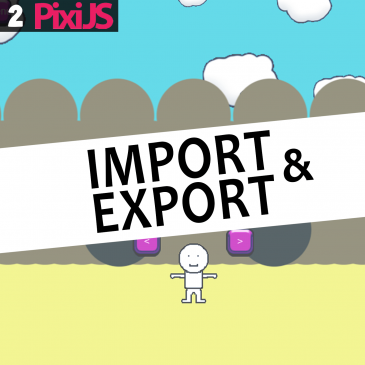 HTML5 build series pt 2. – Import Export